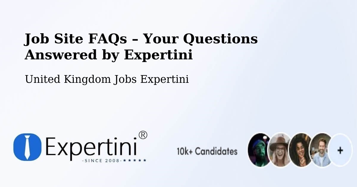 Job Site FAQs – Frequently Asked Questions – Easington - Easington, United Kingdom Jobs Expertini