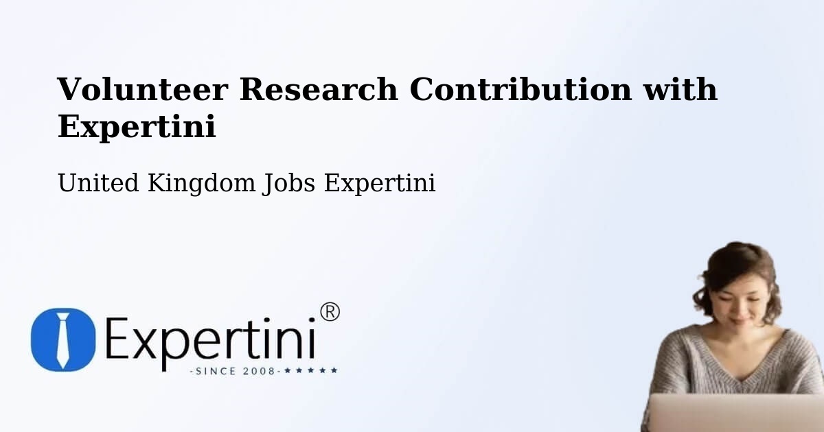 Volunteer Research Contribution Program – Easington - United Kingdom Jobs Expertini